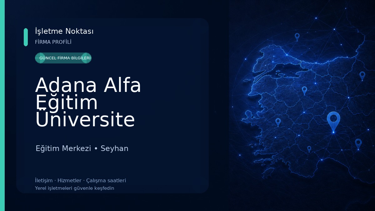 Adana Alfa Eğitim Üniversite Hazırlık Kursu ve Dershanesi Eğitim Merkezi
