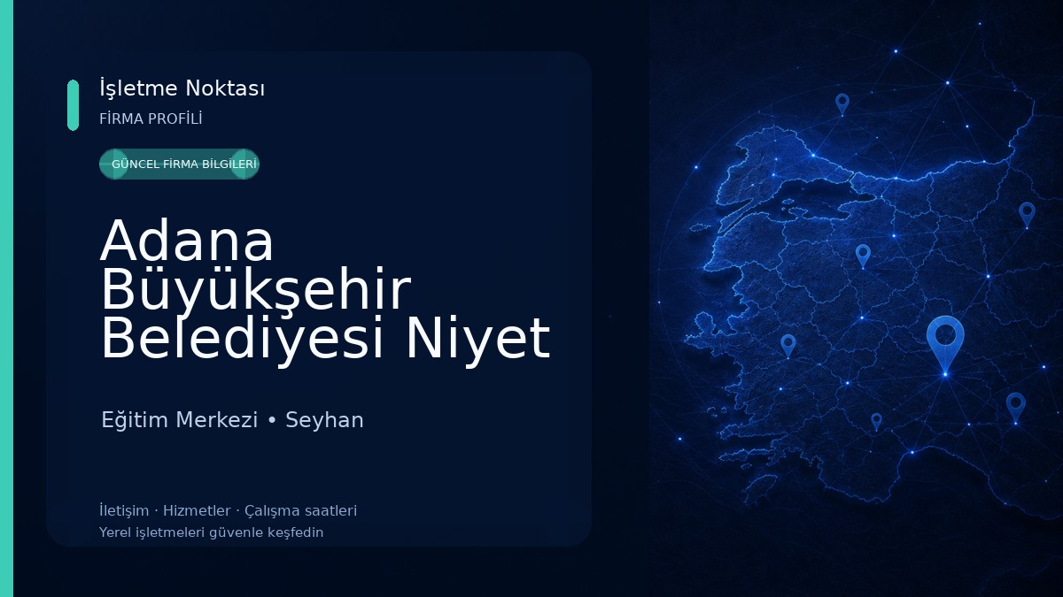 Adana Büyükşehir Belediyesi Niyet Akademi Eğitim Merkezi