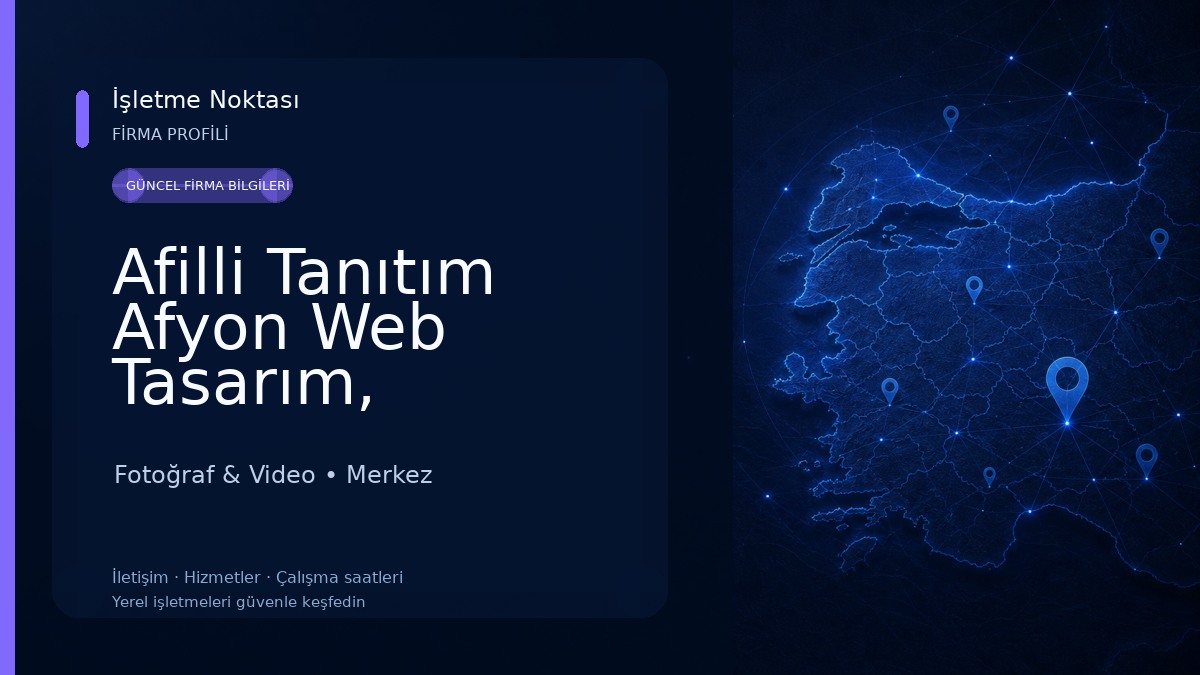 Afilli Tanıtım Afyon Web Tasarım, Fotoğraf & Video