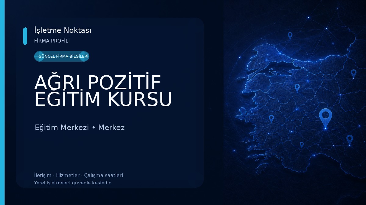 AĞRI POZİTİF EĞİTİM KURSU Eğitim Merkezi
