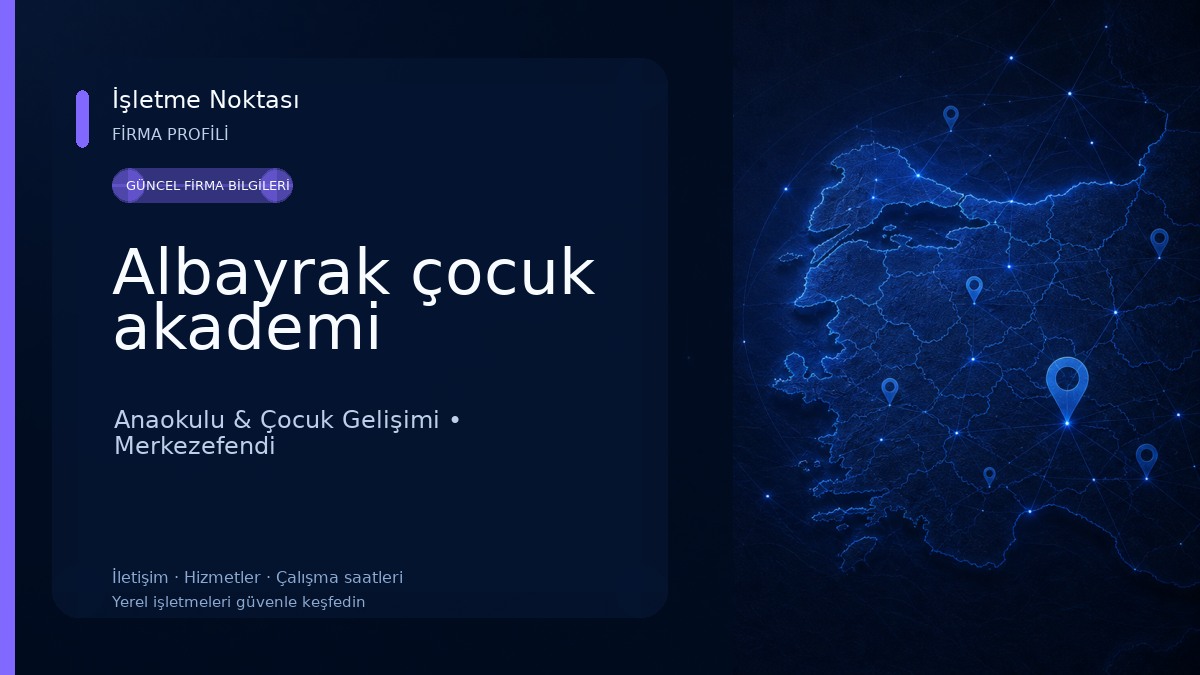 Albayrak çocuk akademi Anaokulu & Çocuk Gelişimi