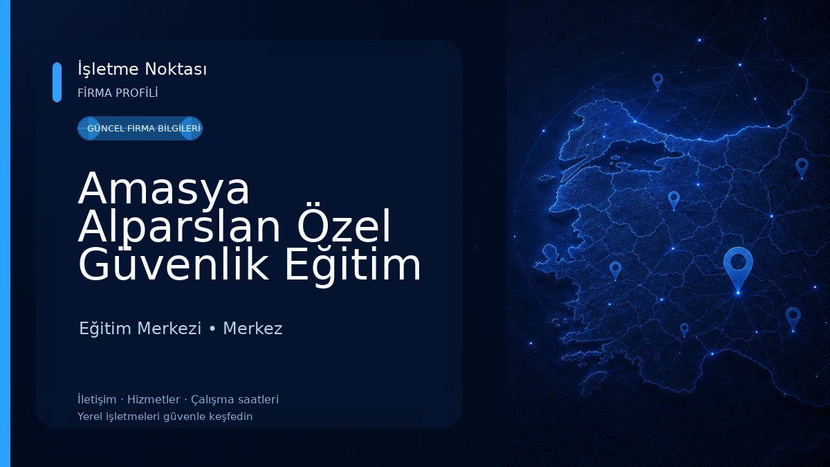 Amasya Alparslan Özel Güvenlik Eğitim Kurumu Eğitim Merkezi