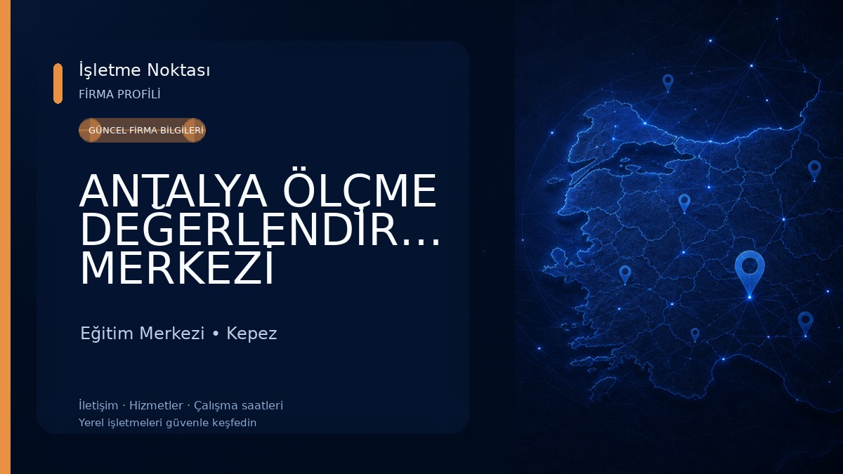 ANTALYA ÖLÇME DEĞERLENDİRME MERKEZİ MÜDÜRLÜĞÜ 