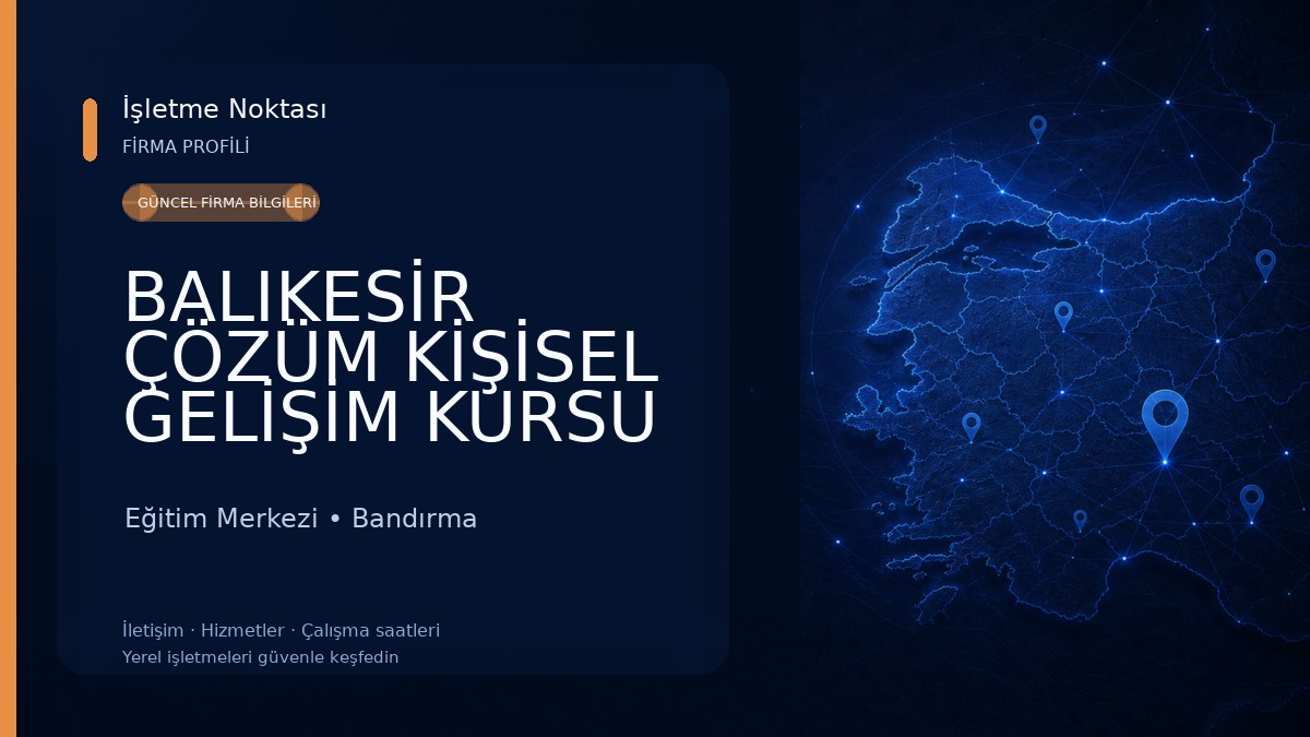 BALIKESİR ÇÖZÜM KİŞİSEL GELİŞİM KURSU Eğitim Merkezi