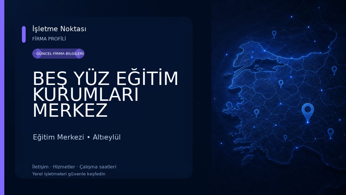 BEŞ YÜZ EĞİTİM KURUMLARI MERKEZ Eğitim Merkezi