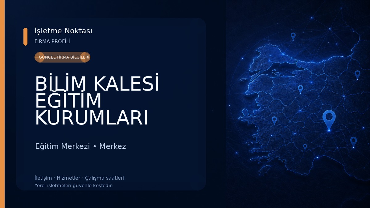 BİLİM KALESİ EĞİTİM KURUMLARI Eğitim Merkezi