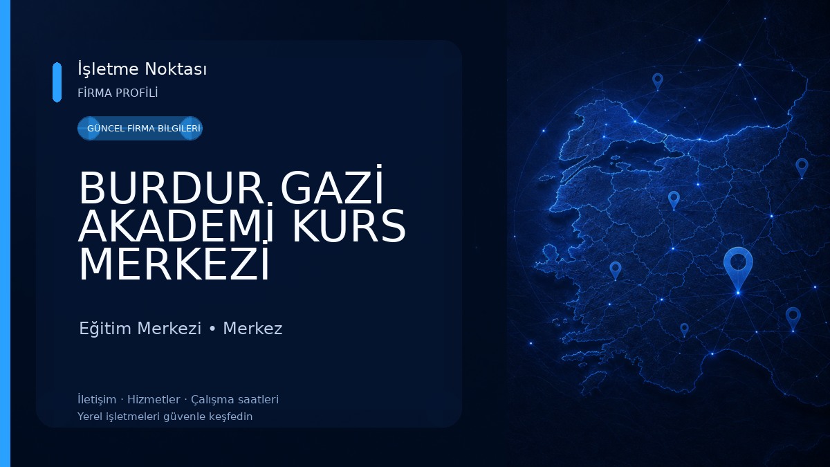 BURDUR GAZİ AKADEMİ KURS MERKEZİ Eğitim Merkezi