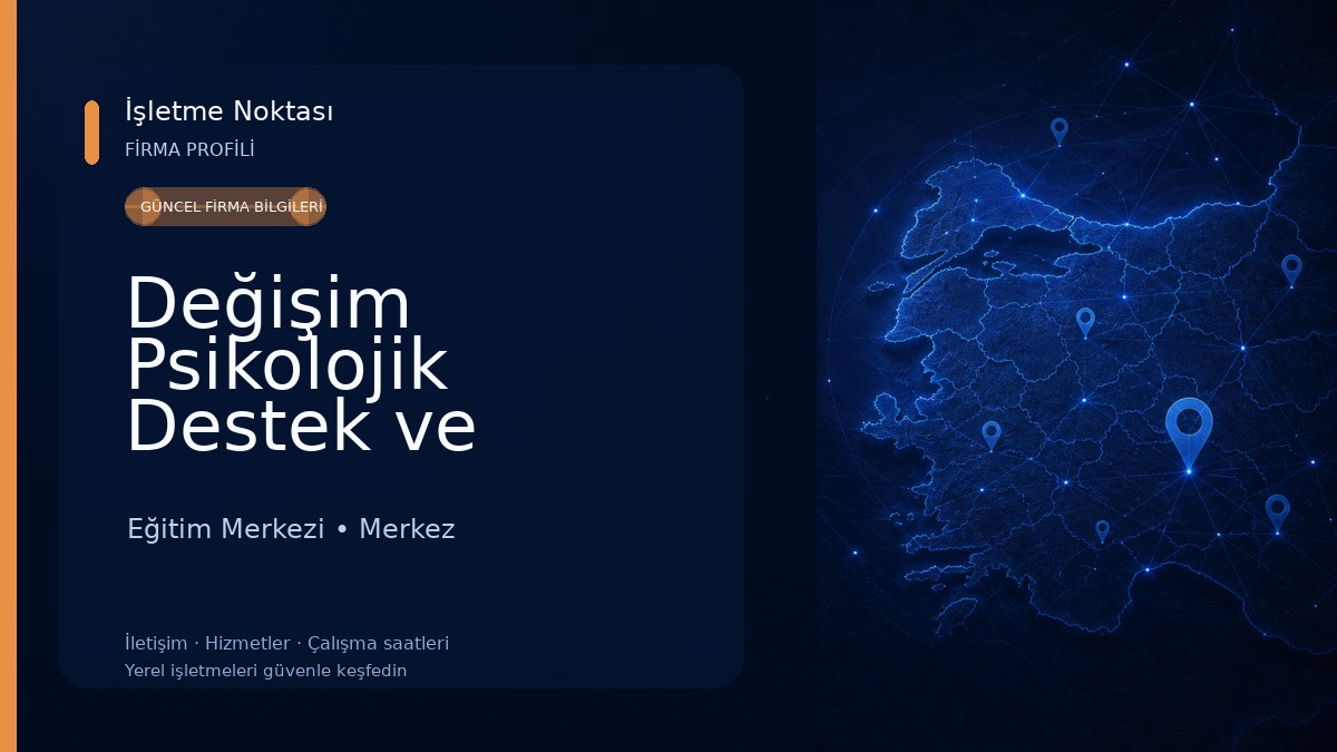 Değişim Psikolojik Destek ve Eğitim Merkezi Eğitim Merkezi