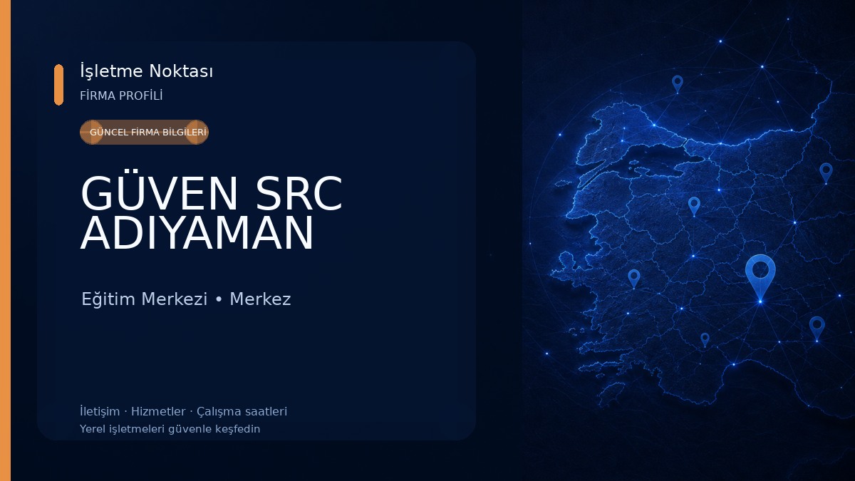 GÜVEN SRC ADIYAMAN Eğitim Merkezi