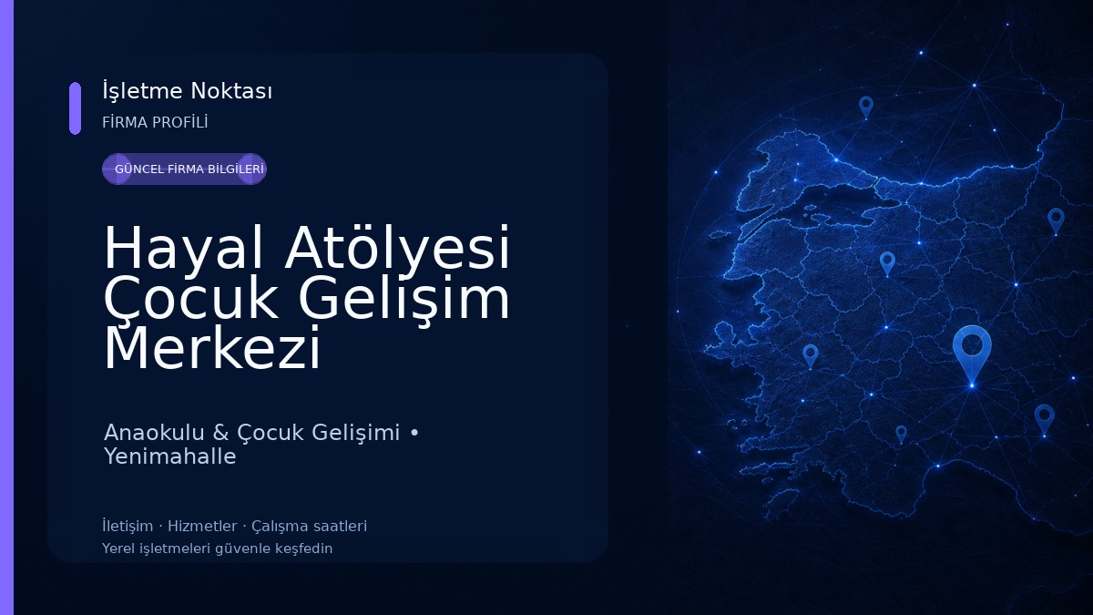 Hayal Atölyesi Çocuk Gelişim Merkezi Anaokulu & Çocuk Gelişimi