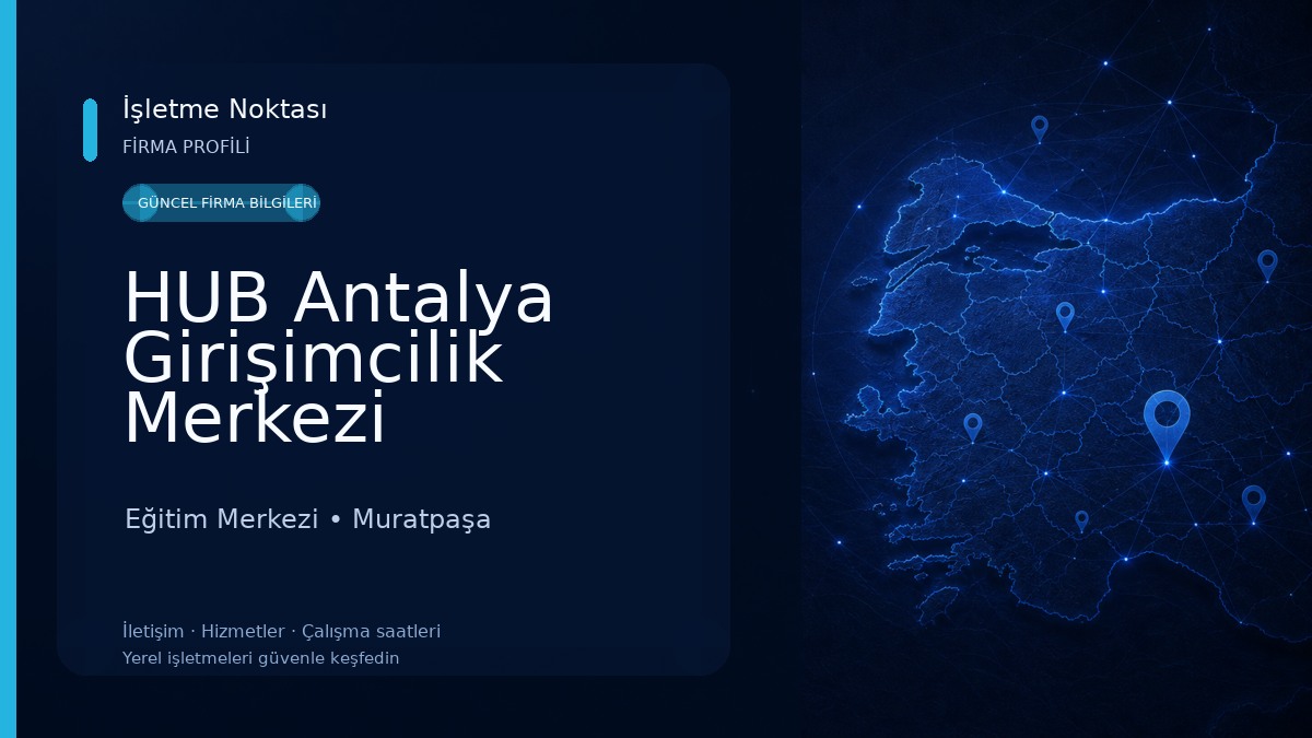 HUB Antalya Girişimcilik Merkezi Eğitim Merkezi