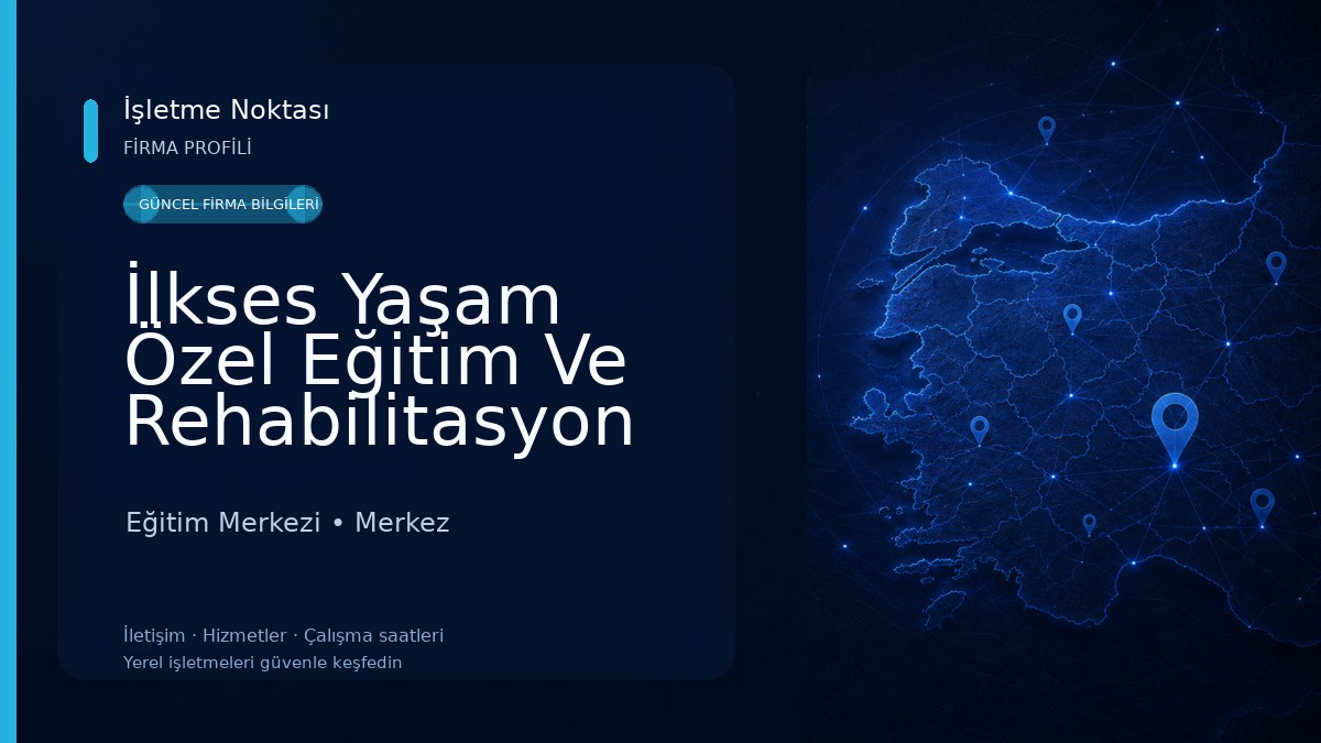 İlkses Yaşam Özel Eğitim Ve Rehabilitasyon Merkezi Eğitim Merkezi