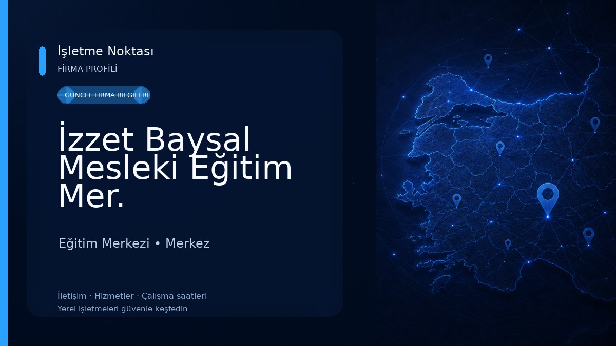 İzzet Baysal Mesleki Eğitim Mer. Eğitim Merkezi
