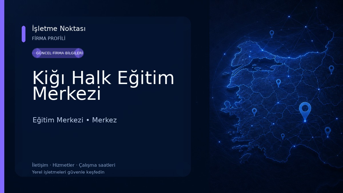 Kiğı Halk Eğitim Merkezi Eğitim Merkezi