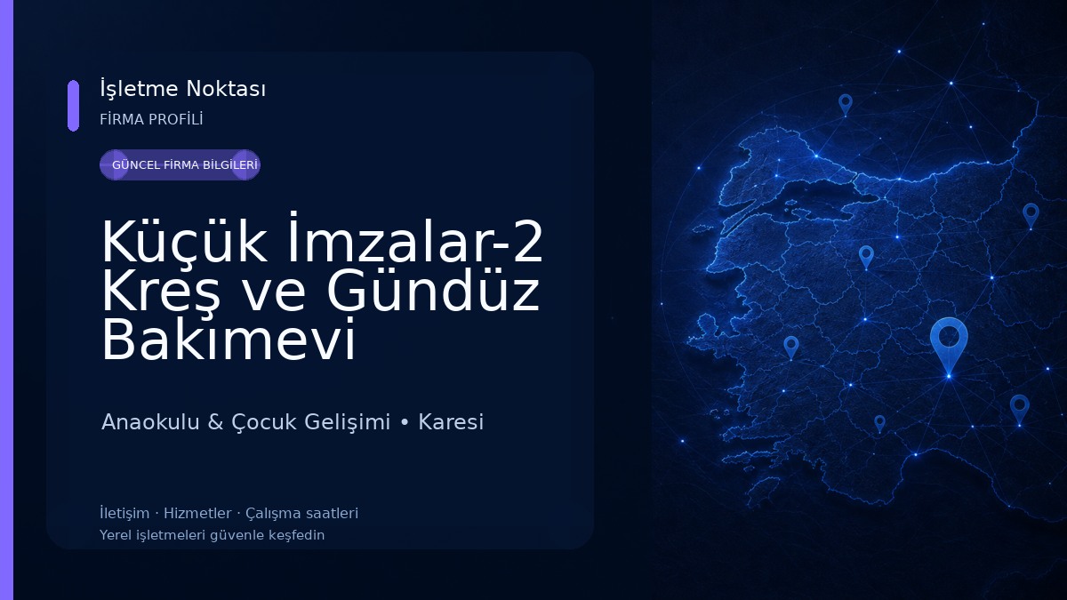 Küçük İmzalar-2 Kreş ve Gündüz Bakımevi Anaokulu & Çocuk Gelişimi