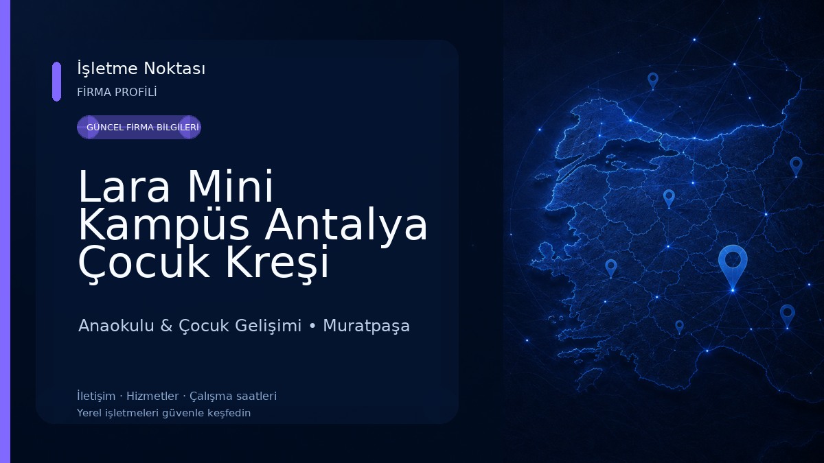 Lara Mini Kampüs Antalya Çocuk Kreşi Anaokulu & Çocuk Gelişimi