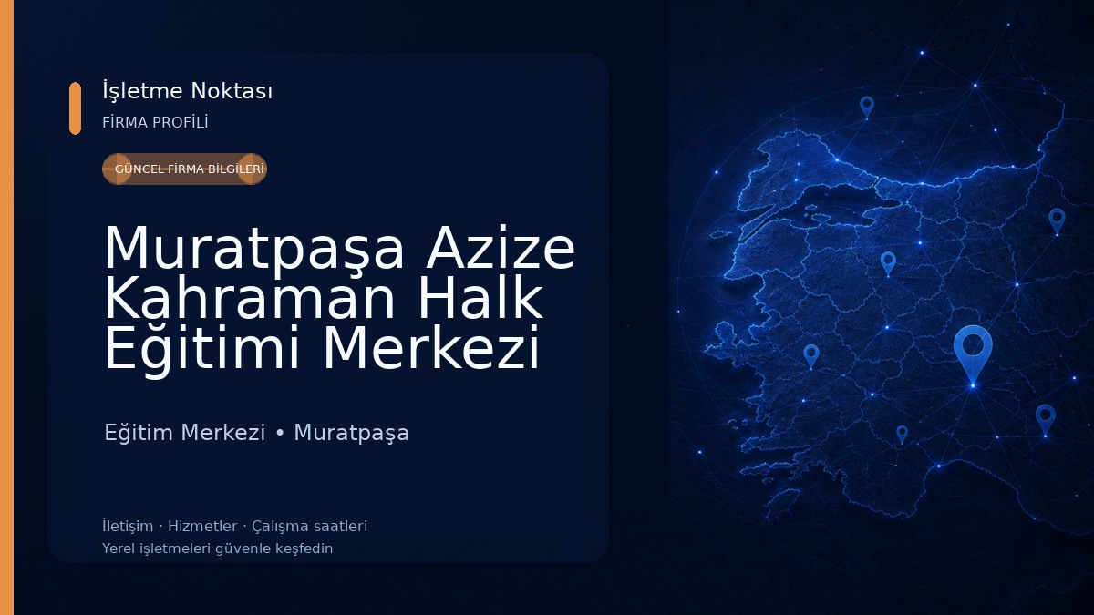 Muratpaşa Azize Kahraman Halk Eğitimi Merkezi Eğitim Merkezi