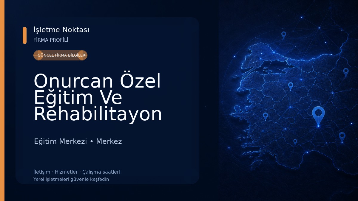 Onurcan Özel Eğitim Ve Rehabilitayon Merkez Eğitim Merkezi