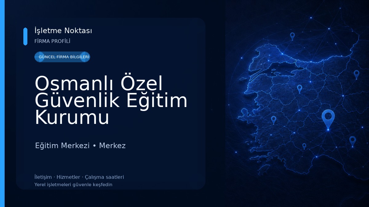 Osmanlı Özel Güvenlik Eğitim Kurumu Hizmetleri Eğitim Merkezi