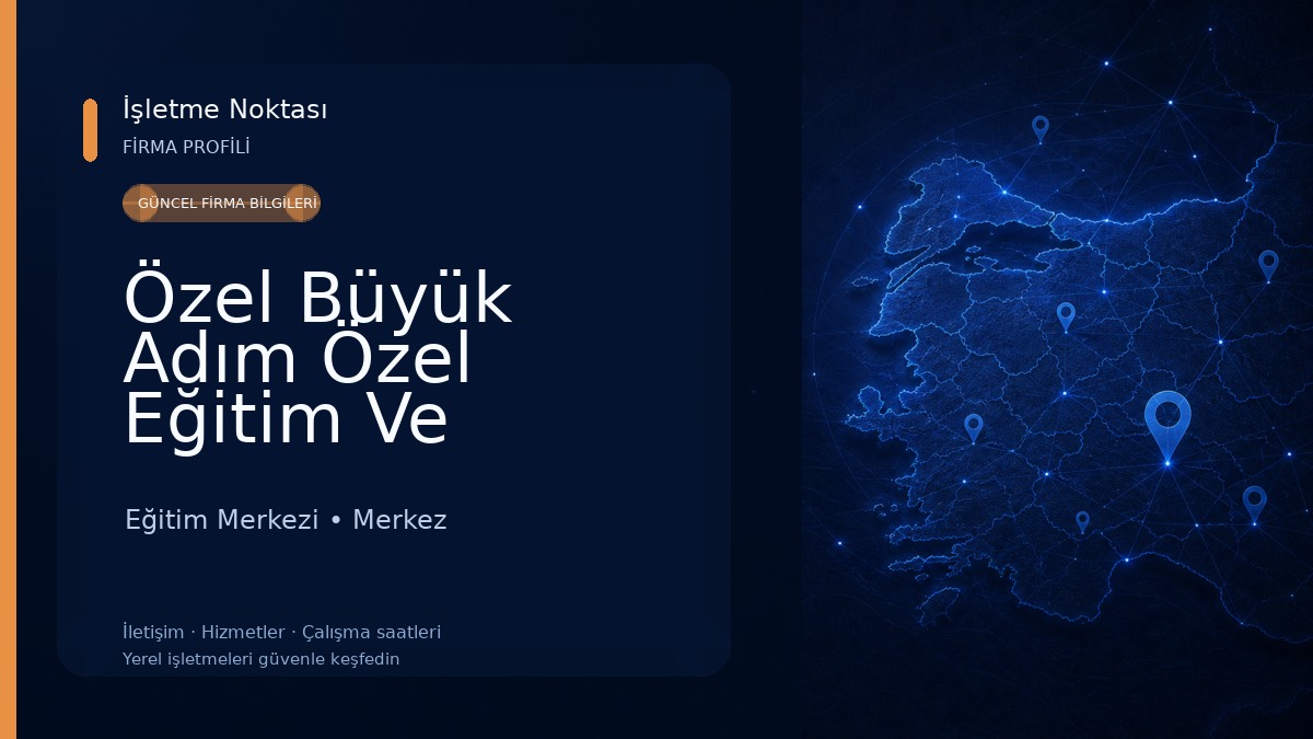 Özel Büyük Adım Özel Eğitim Ve Rehabilitasyon Merkezi Eğitim Merkezi