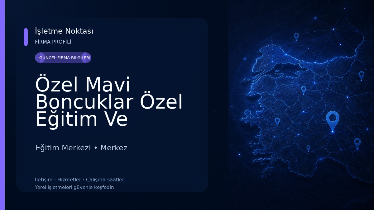 Özel Mavi Boncuklar Özel Eğitim Ve Rehabilitasyon Merkezi Eğitim Merkezi