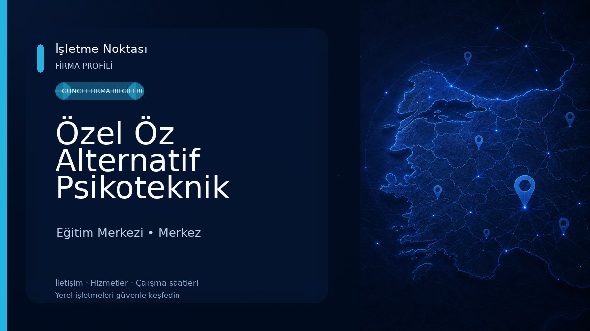 Özel Öz Alternatif Psikoteknik Değerlendirme Merkezi Eğitim Merkezi