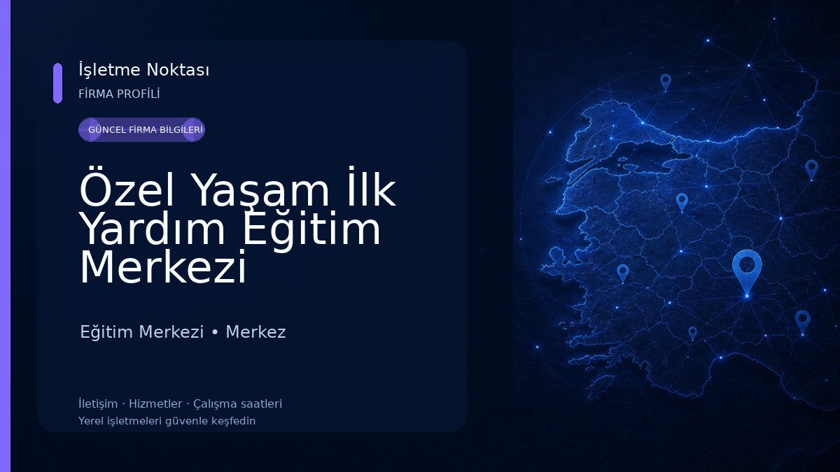 Özel Yaşam İlk Yardım Eğitim Merkezi 