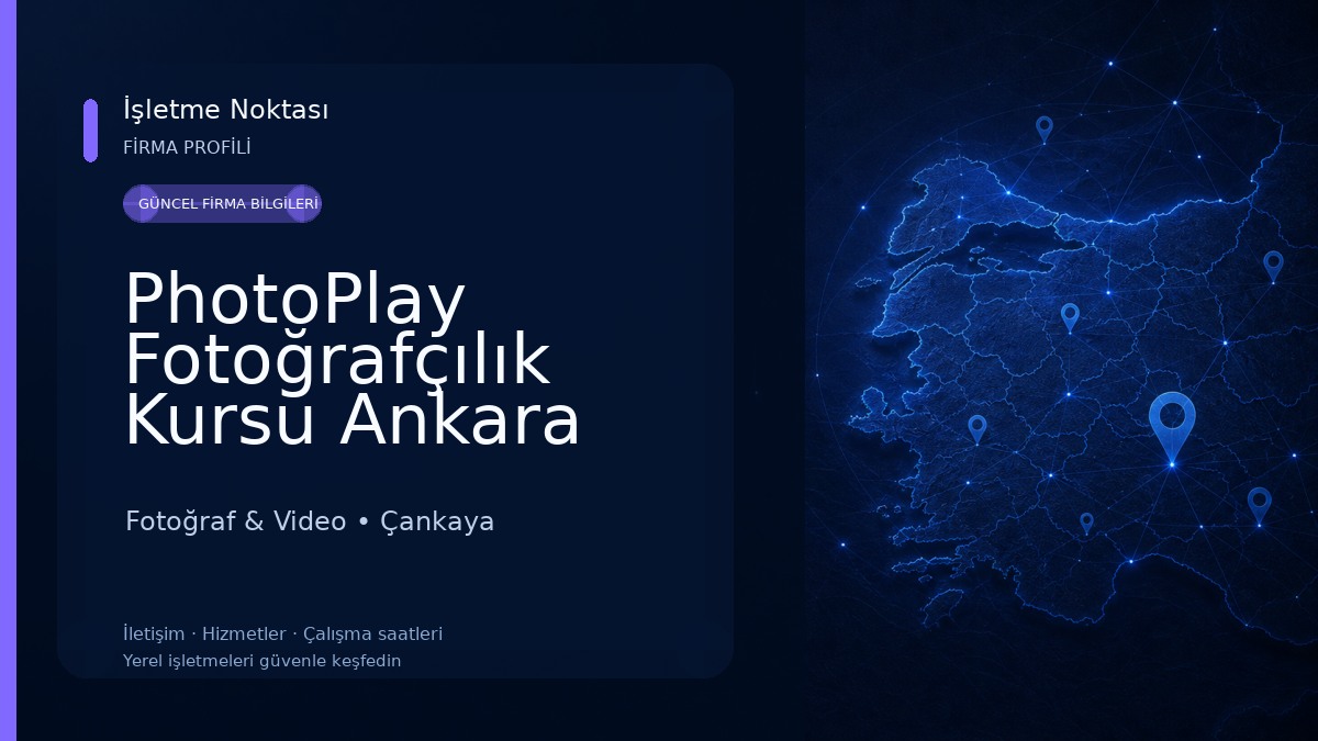 PhotoPlay Fotoğrafçılık Kursu Ankara Şubesi 