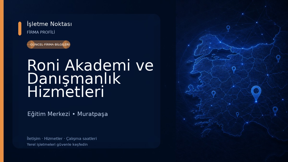 Roni Akademi ve Danışmanlık Hizmetleri Eğitim Merkezi