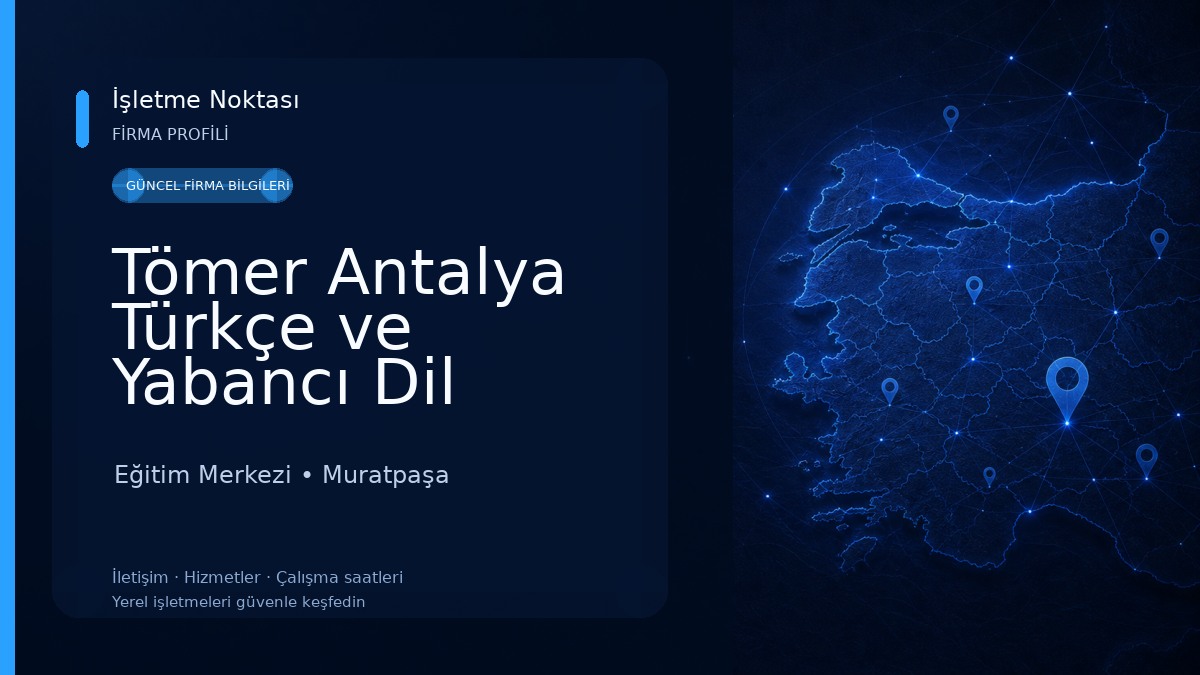 Tömer Antalya Türkçe ve Yabancı Dil Kursları Eğitim Merkezi