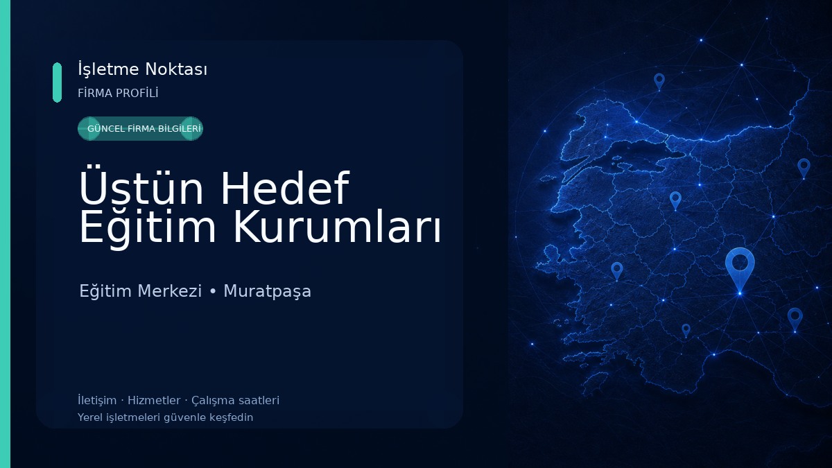 Üstün Hedef Eğitim Kurumları Eğitim Merkezi