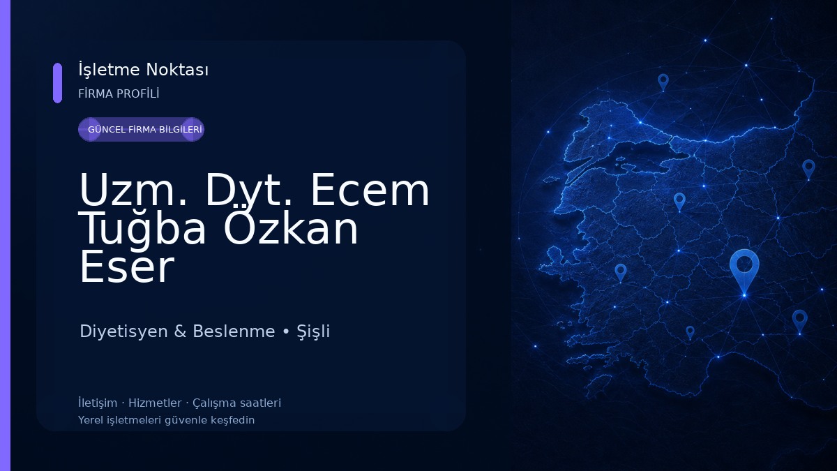 Uzm. Dyt. Ecem Tuğba Özkan Eser Diyetisyen & Beslenme