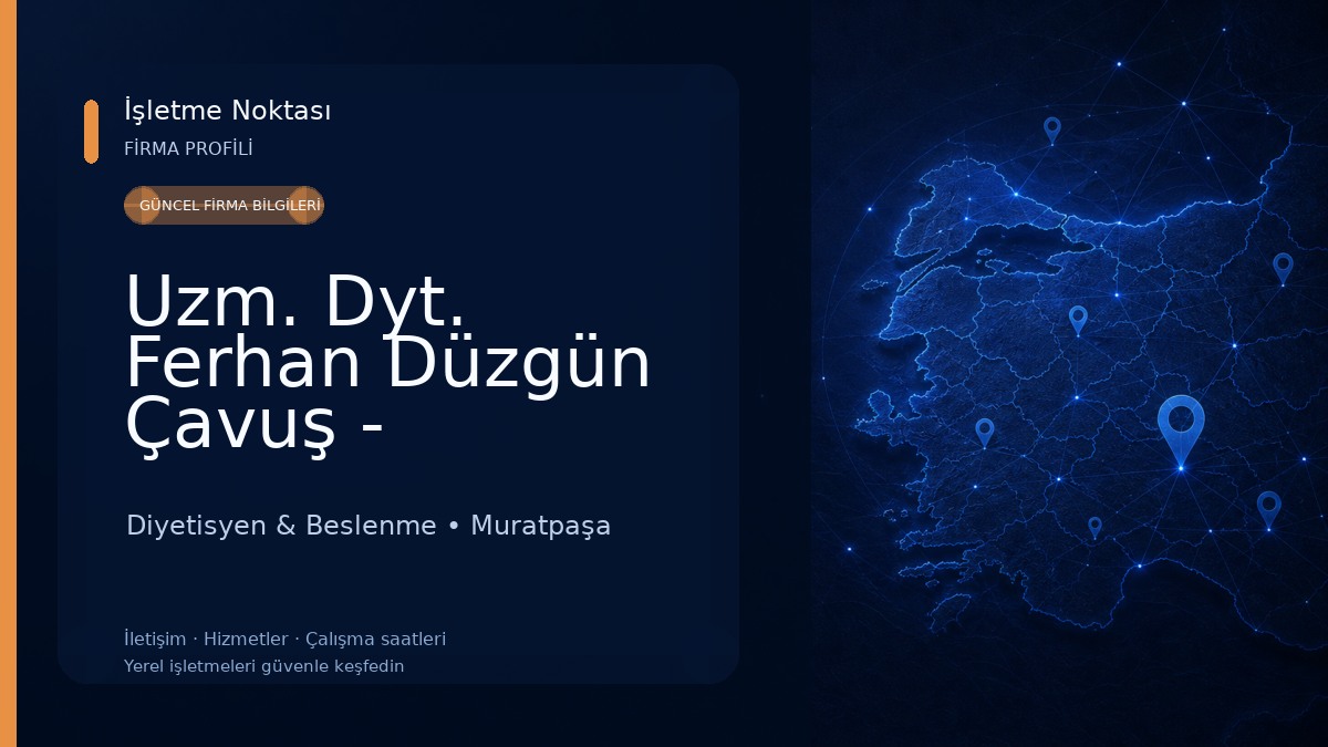Uzm. Dyt. Ferhan Düzgün Çavuş - Beslenme ve Diyet Danışmanlığı Diyetisyen & Beslenme